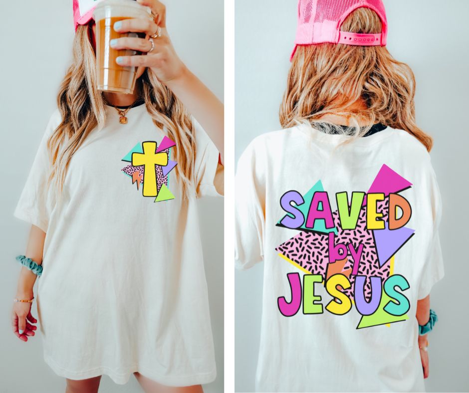 Saved by Jesus '90's theme (2-in-1, front/back design) - DTF