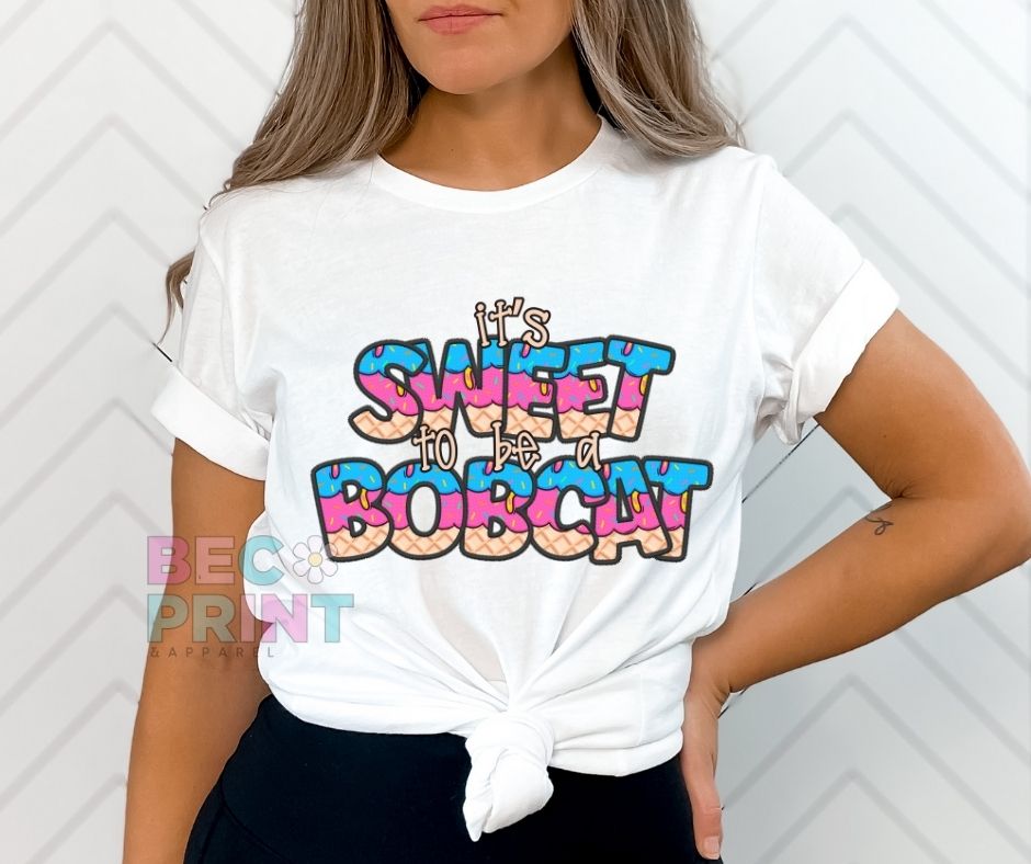 Bobcat (Sweet to be a - Mascot) - DTF