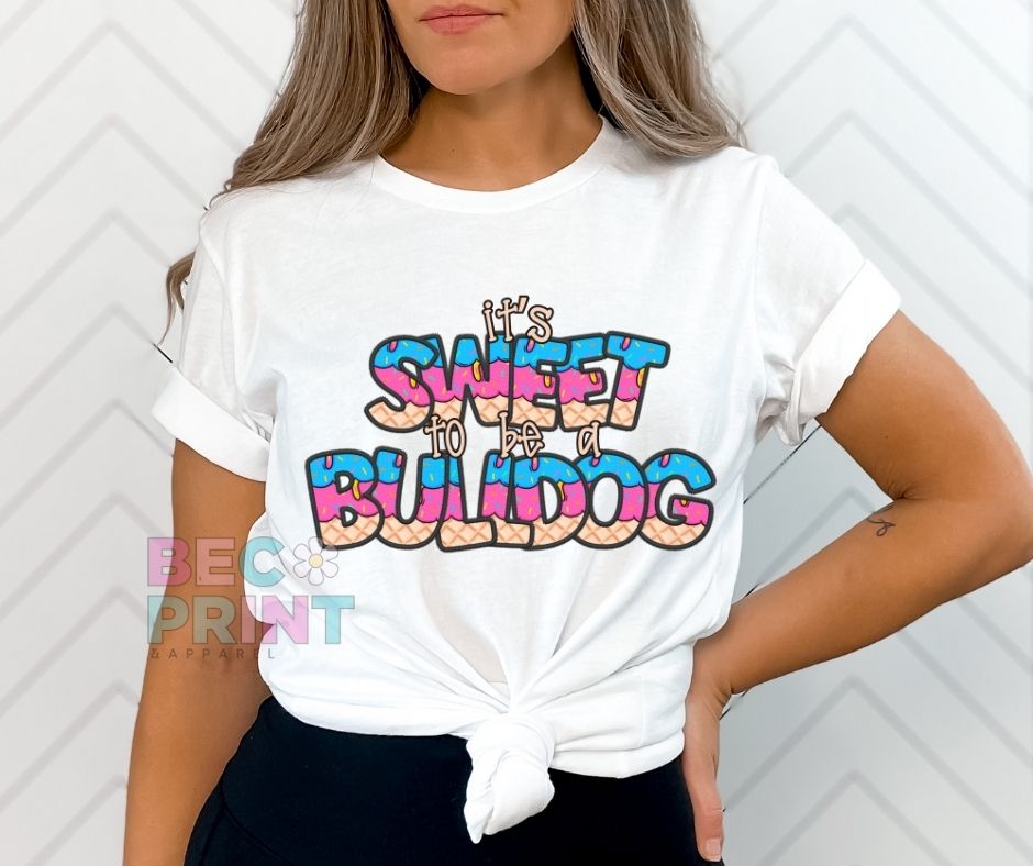 Bulldog (Sweet to be a - Mascot) - DTF