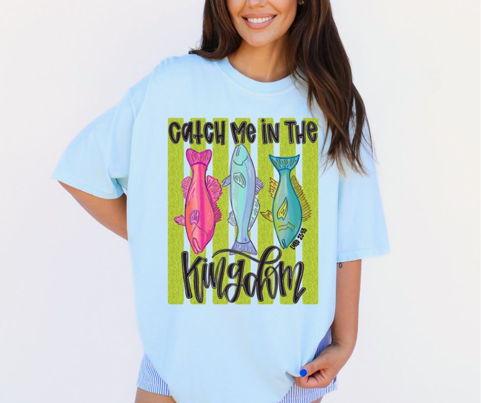 Catch Me in the Kingdom - DTF