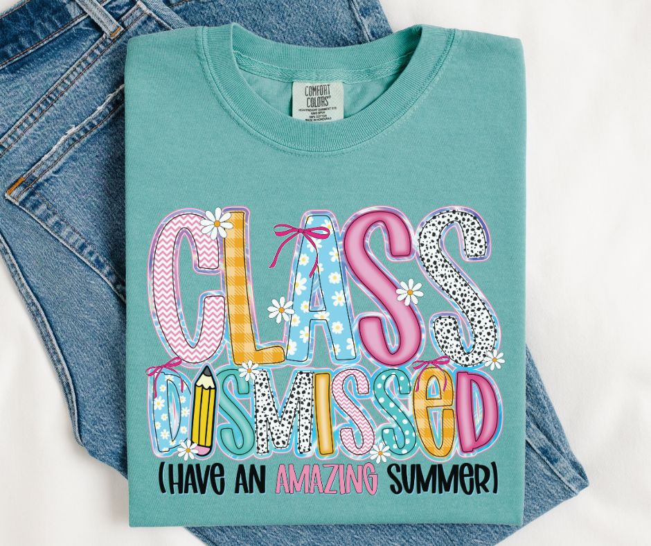 Class Dismissed (have an amazing summer) - DTF