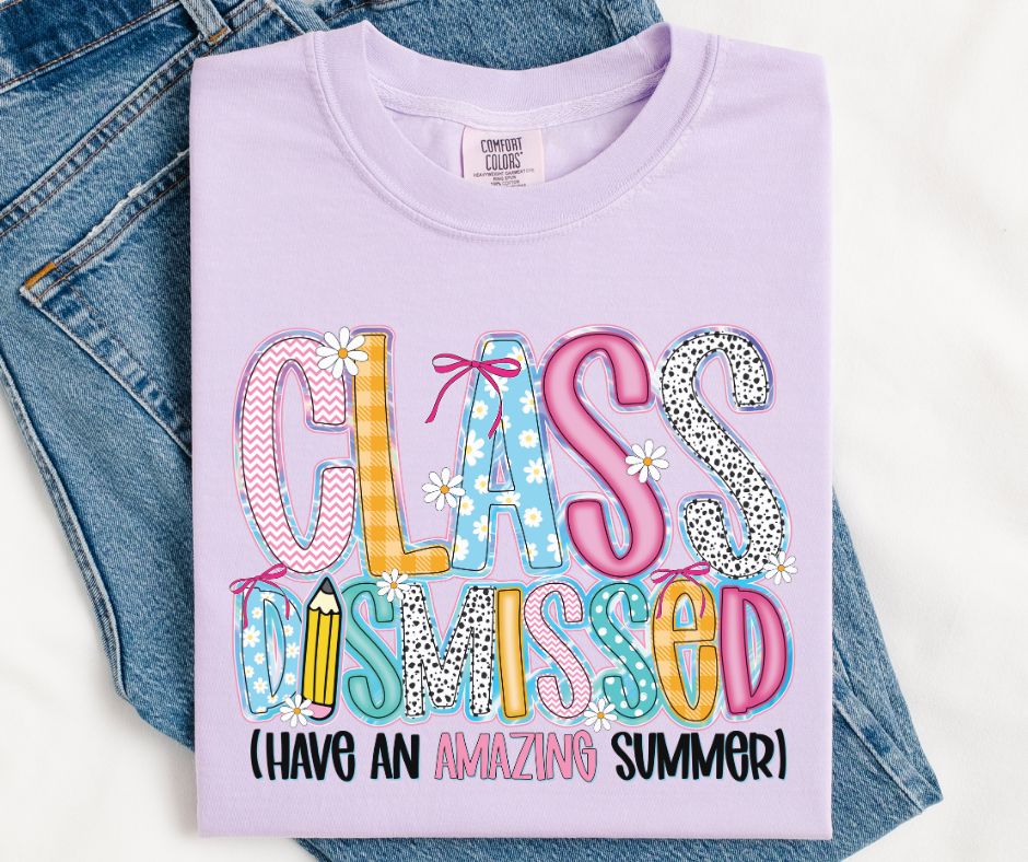 Class Dismissed (have an amazing summer) - DTF