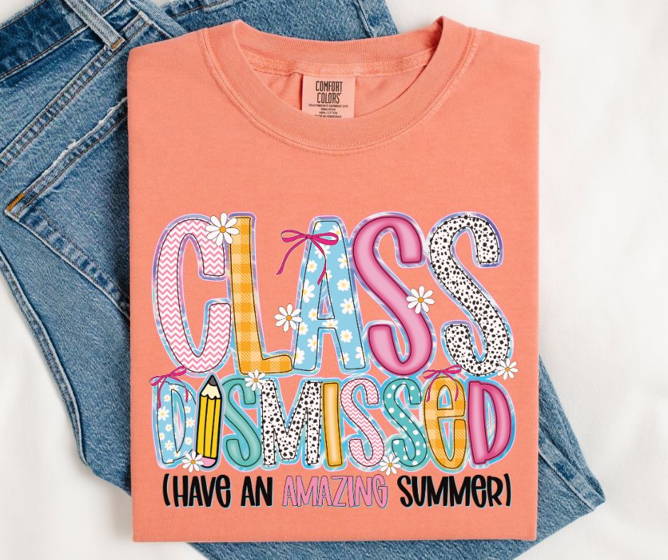 Class Dismissed (have an amazing summer) - DTF