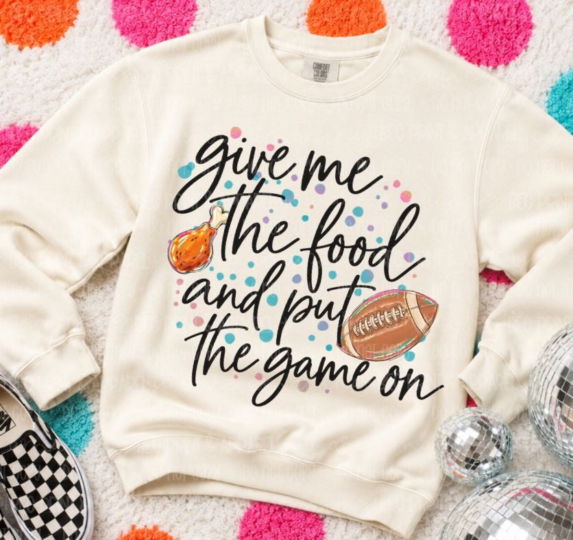 Give Me the Food and Put the Game On - DTF