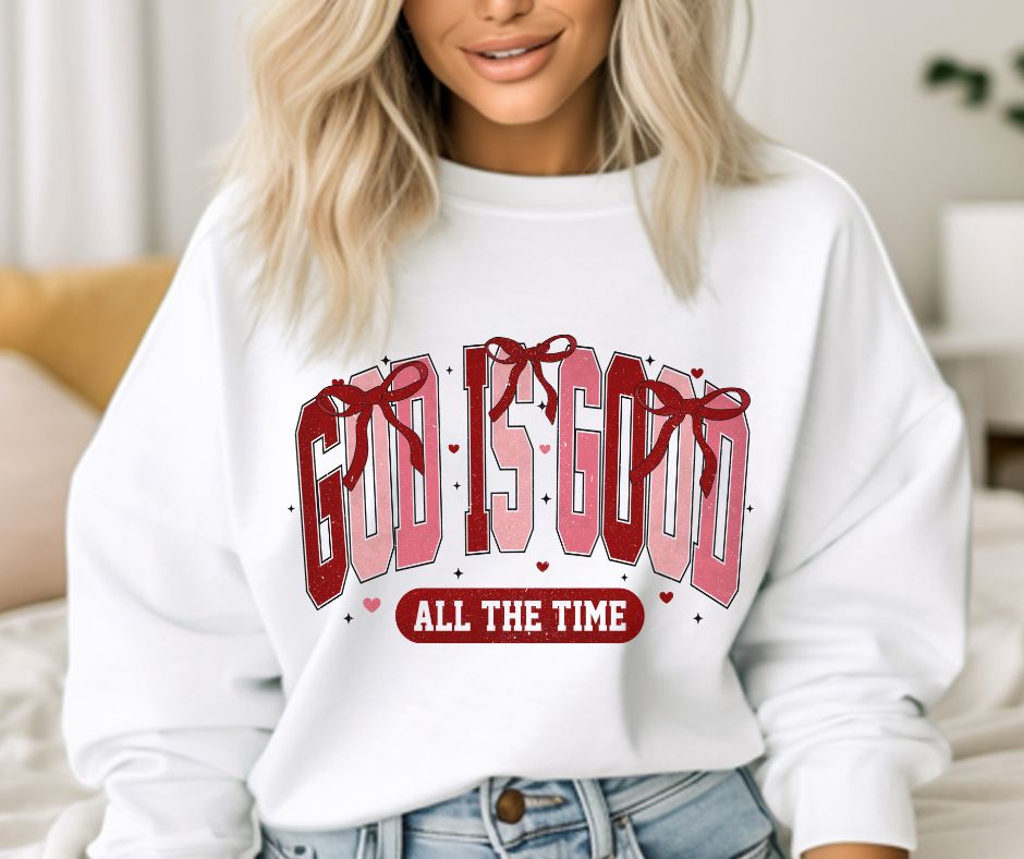 God is Good all the time (Valentine Edition) - DTF