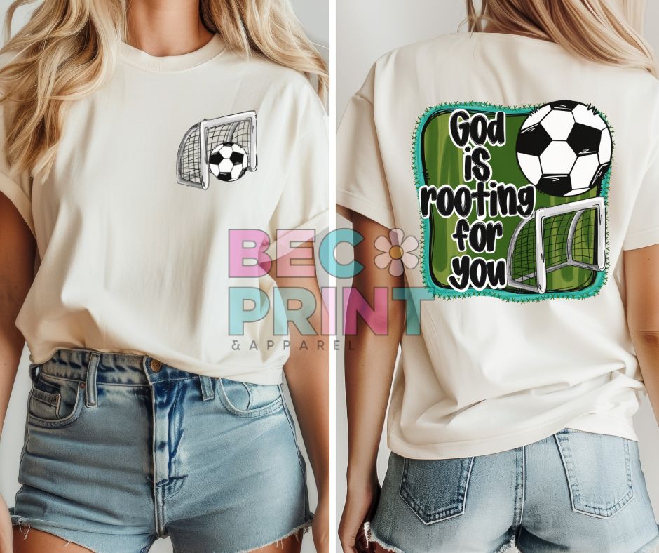 God is Rooting for you (Soccer 2-in-1 front/back design) - DTF