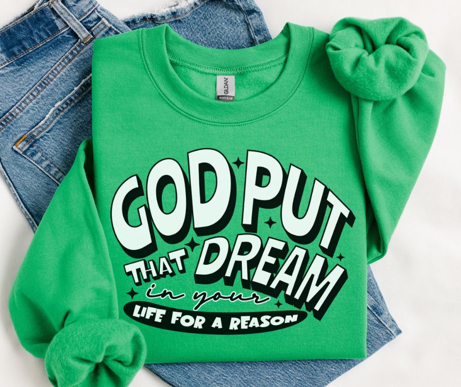 God put that dream in your life for a reason - DTF