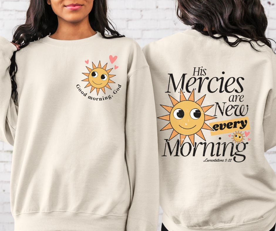 His mercies are new every morning - DTF