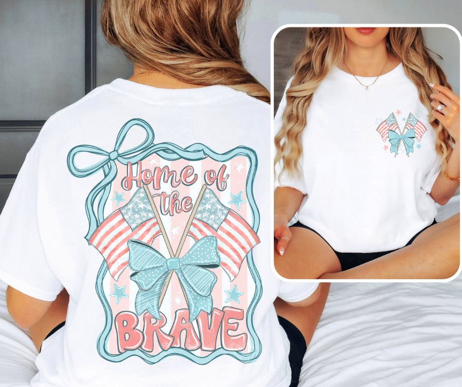 Home of the Brave Coquette (front/back 2-in-1 design) - DTF