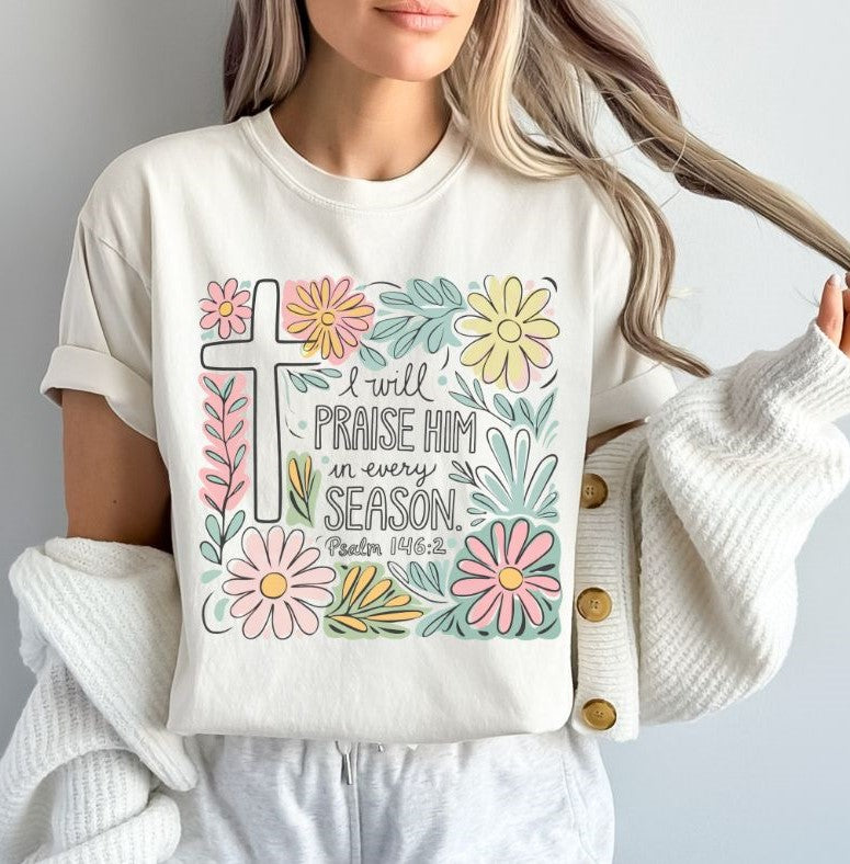 I will Praise Him in Every Season - DTF