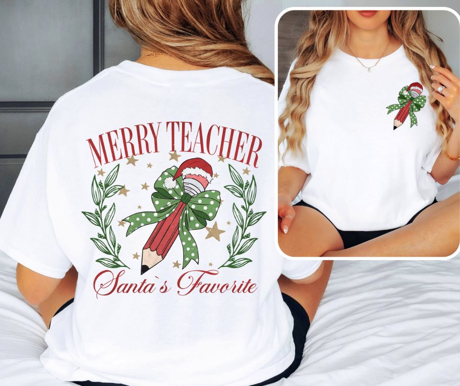 Merry Teacher - Santa's favorite (2-in-1 front/back transfer) - DTF