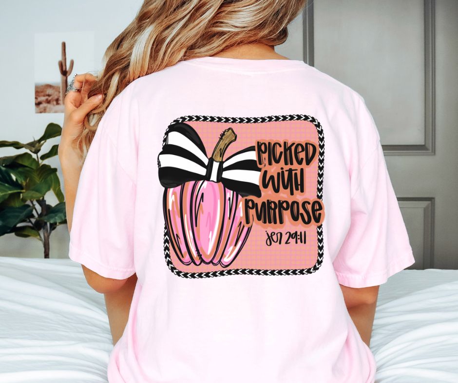 Picked with Purpose (2-in-1 front/back design) - DTF
