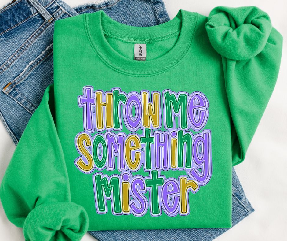 Throw Me Something Mister - DTF