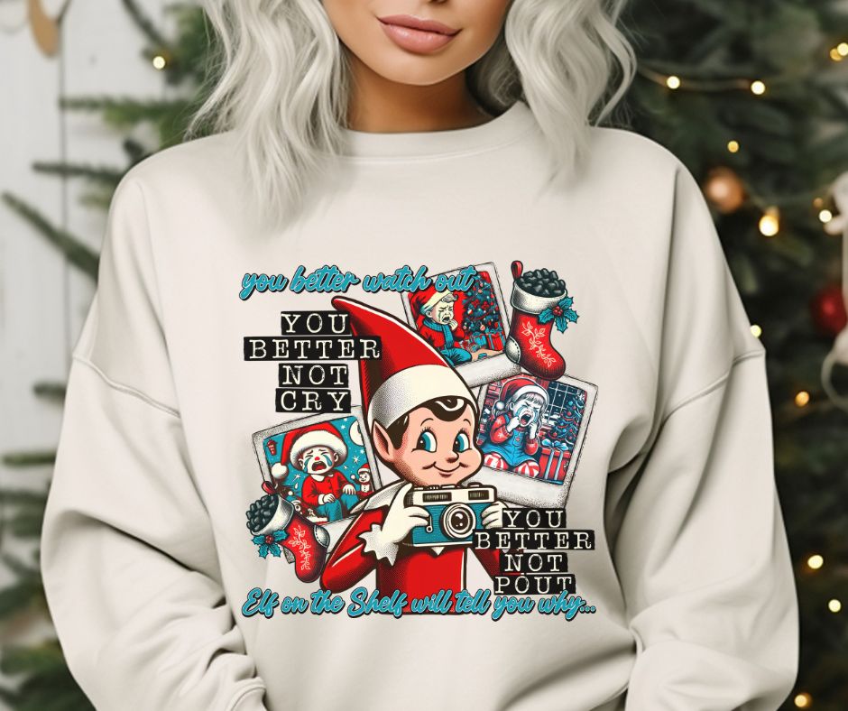 You Better Not Pout, You Better Not Cry ELF edition - DTF