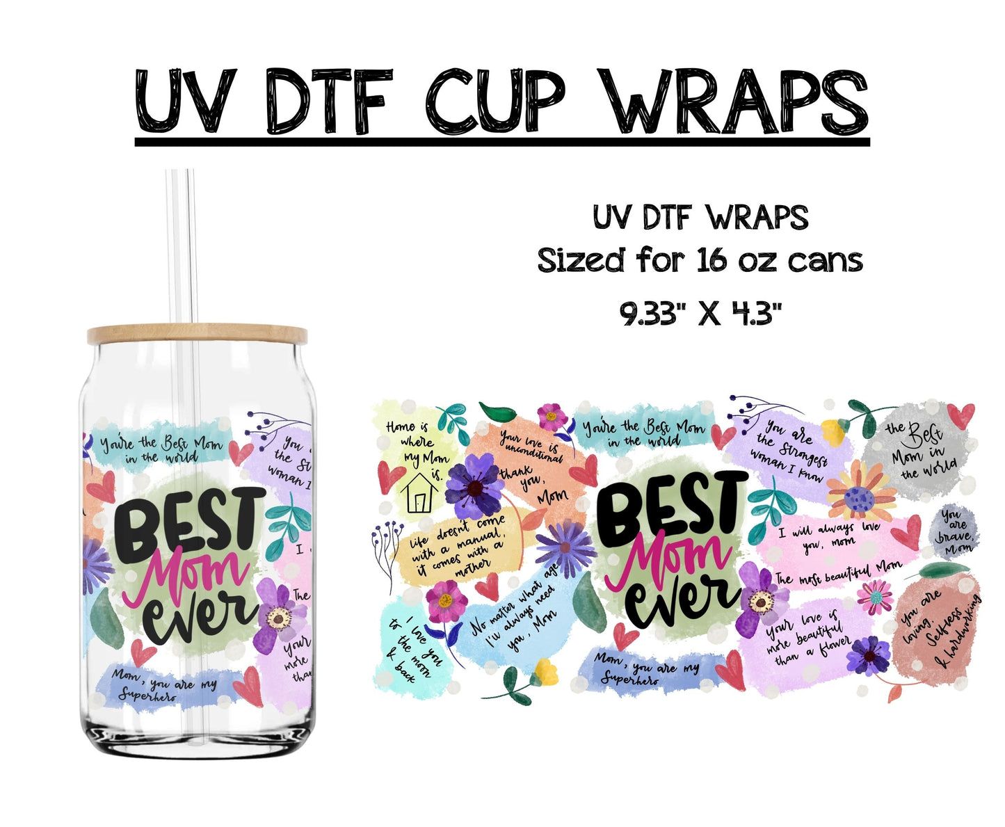Best Mom Ever - UV DTF CUP WRAP - 16 OZ