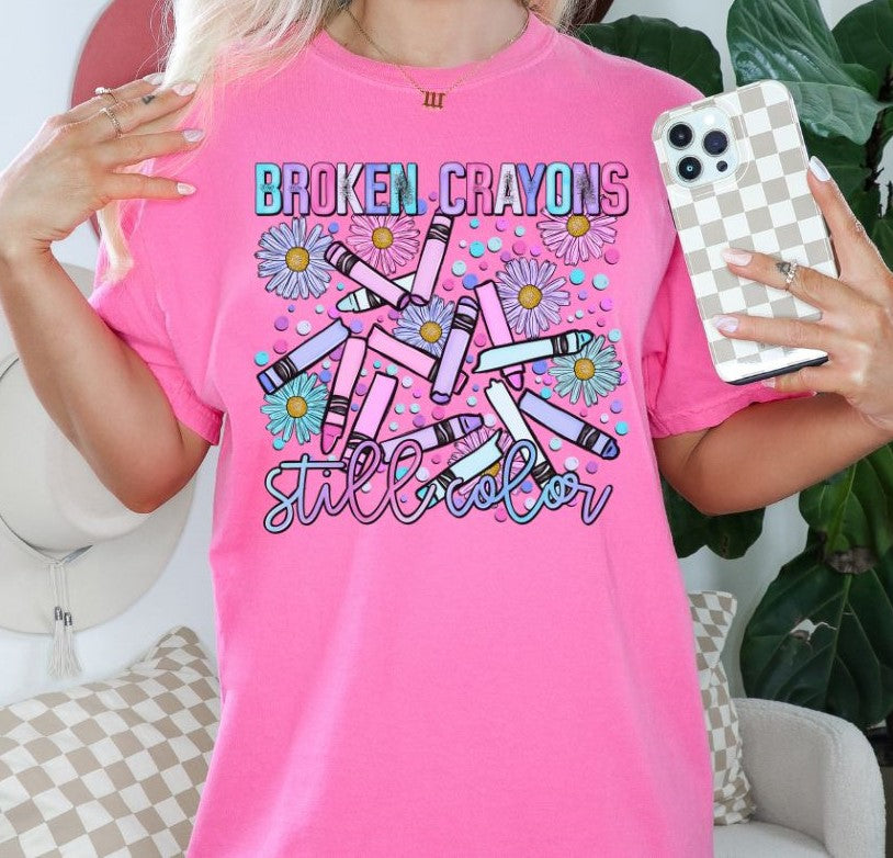 Broken Crayons Still Color - DTF