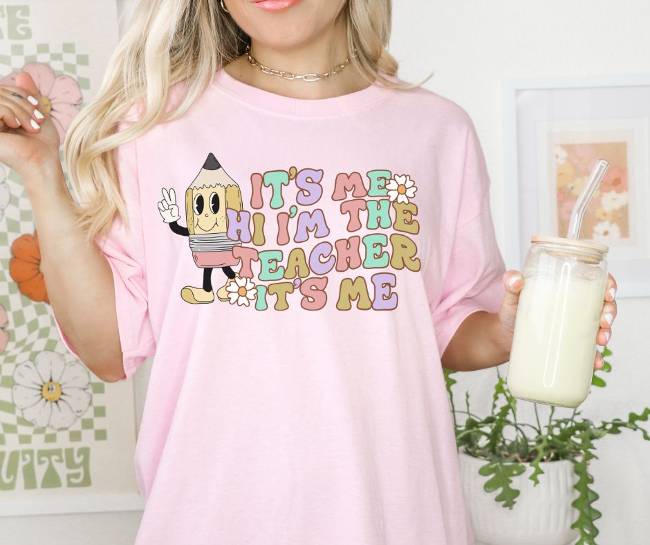 It's me HI I'm the Teacher it's me - DTF