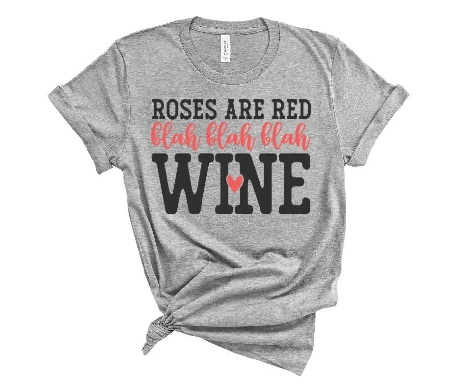 Roses are Red...blah blah blah WINE