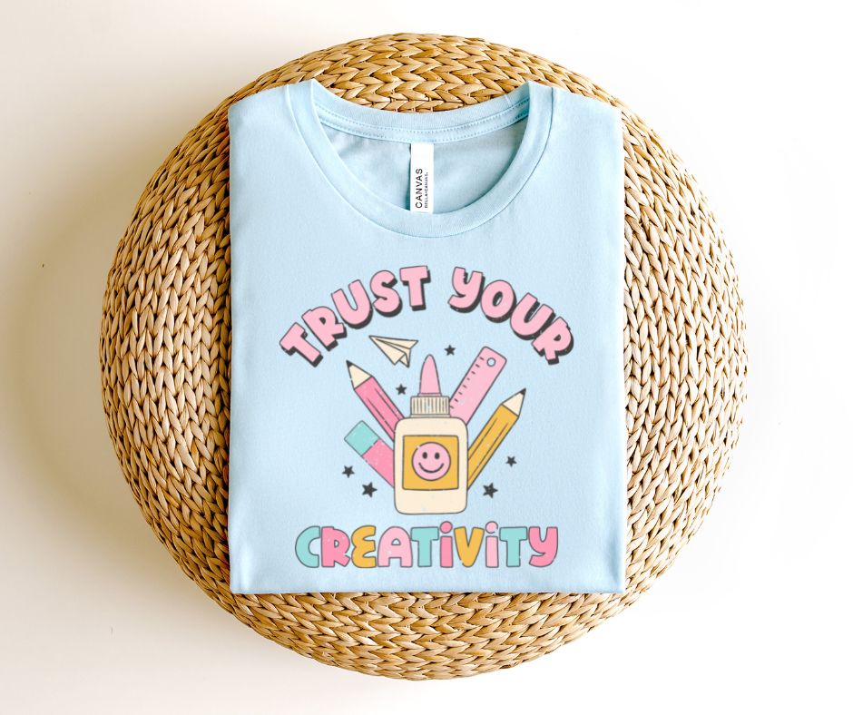 Trust Your Creativity - DTF