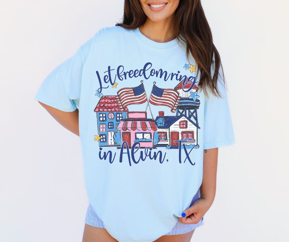 Let Freedom Ring Patriotic Small Town (Alvin, TX) - DTF
