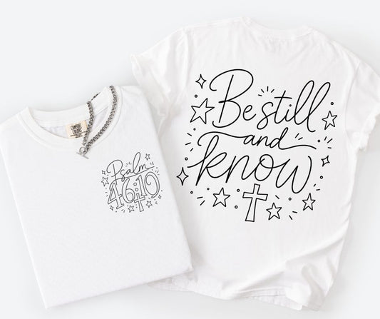 Be Still and Know (2-in-1 front/back combo) - DTF
