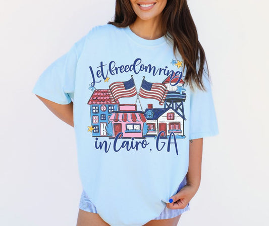 Let Freedom Ring Patriotic Small Town (Cairo, GA) - DTF