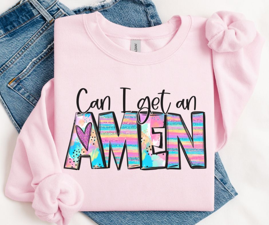 Can I get an AMEN - DTF