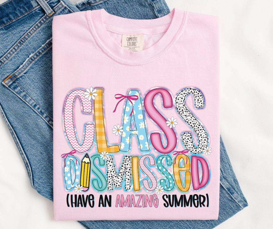 Class Dismissed (have an amazing summer) - DTF