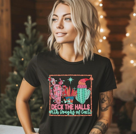 Deck the Halls with boughs of Cacti - DTF