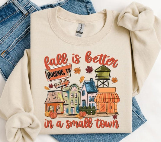 FALL IS BETTER IN A SMALL TOWN CUSTOM - DTF transfer - NO MOCK UP provided