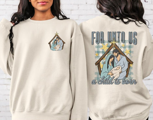 For Unto Us a Child is Born (2-in-1 front/back transfer with options) - DTF