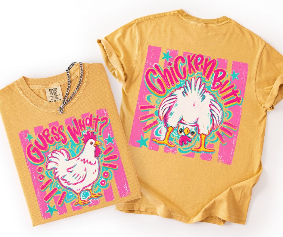 Guess What Chicken Butt (2-in-1 front/back combo) - DTF
