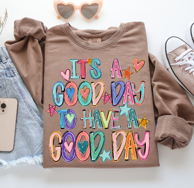 It's a Good Day to have a Good Day - DTF