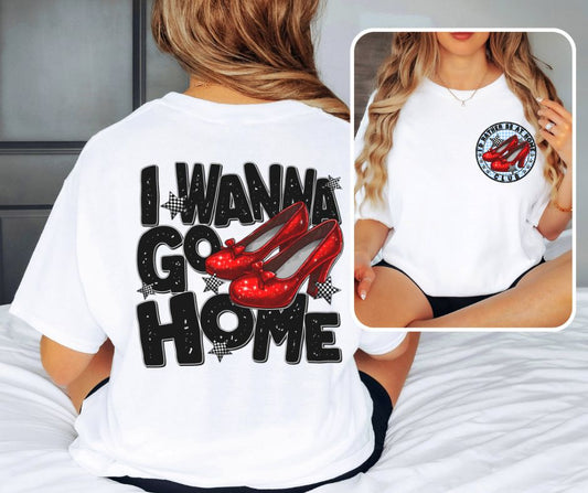 I Wanna Go Home (2-in-1 front pocket/back design) - DTF