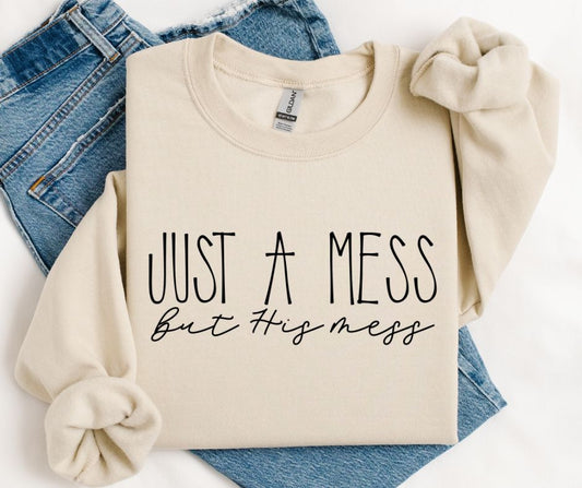 Just a Mess (but His mess) - DTF