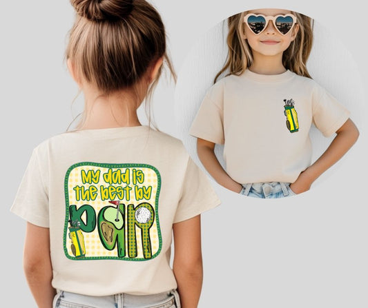 My Dad is the Best by Par - Yellow (front/back 2-in-1 design) - DTF