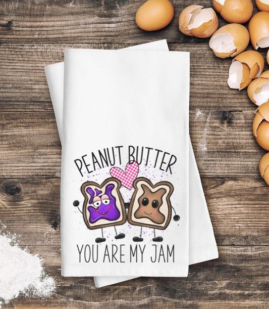 Peanut Butter you are my Jam - DTF (tea towel transfer)