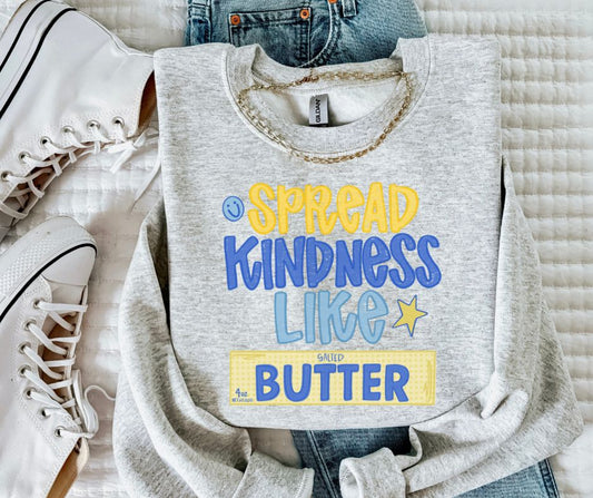 Spread Kindness Like Butter - DTF