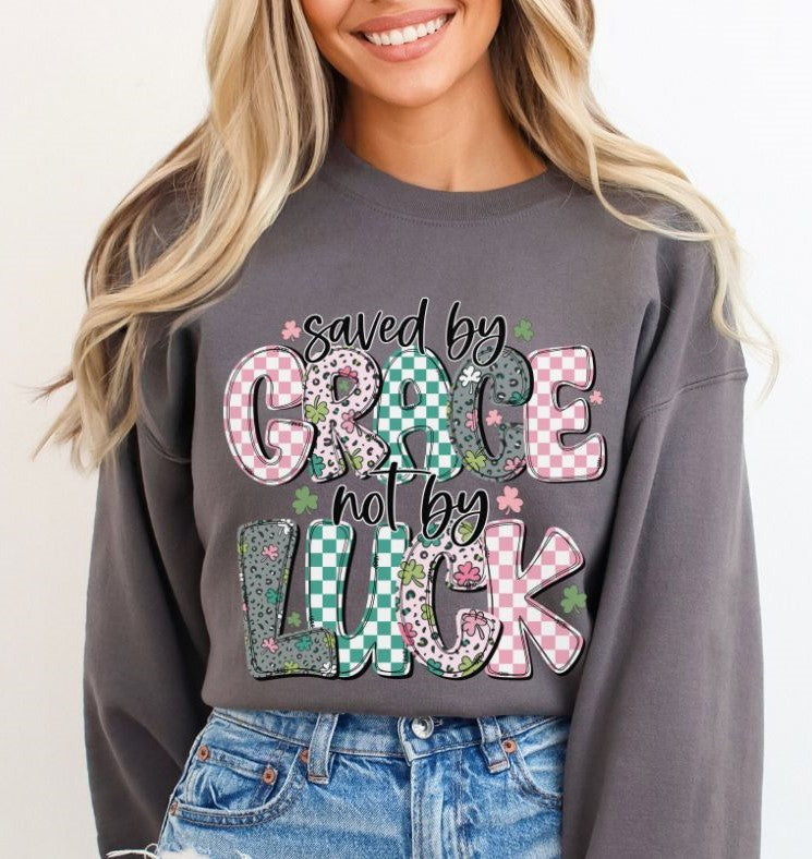 Saved by Grace not Luck - DTF