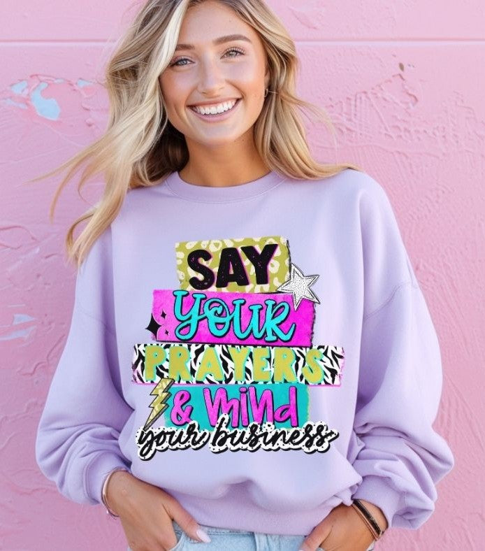 Say Your Prayers and Mind Your Business - DTF