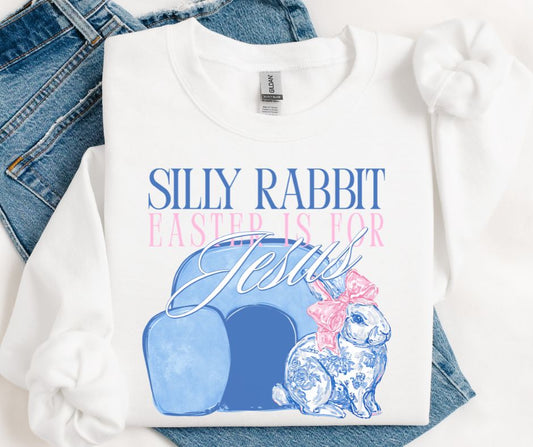 Silly Rabbit Easter is for Jesus - DTF