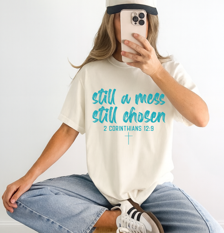 Still a Mess, Still Chosen - DTF