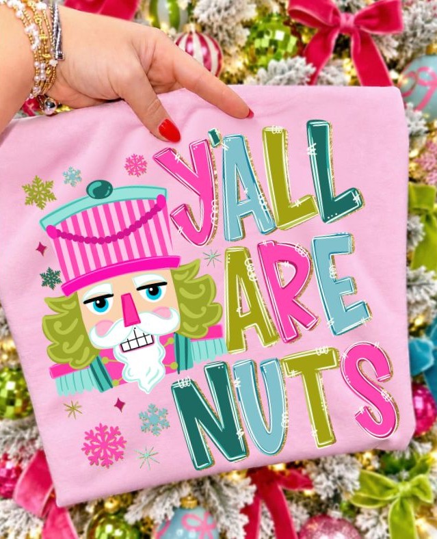 Yall Are Nuts - DTF