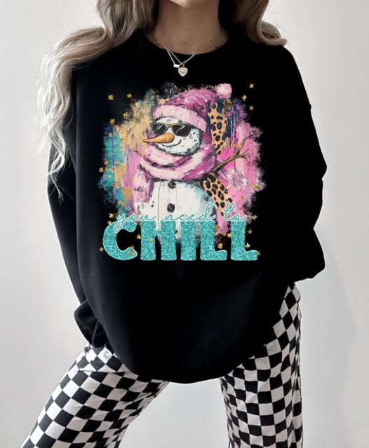 You Need to Chill (Snowman) - DTF