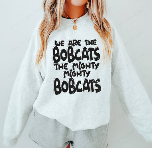We are the mighty Bobcats - DTF