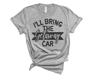 I'll Bring the Getaway Car
