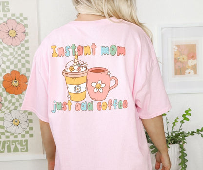 Instant Mom (2-in-1, front/back design) - DTF