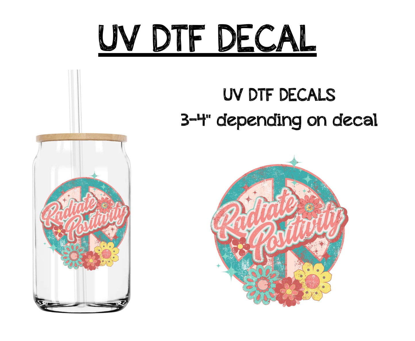 Radiate Positivity - UV DTF DECAL