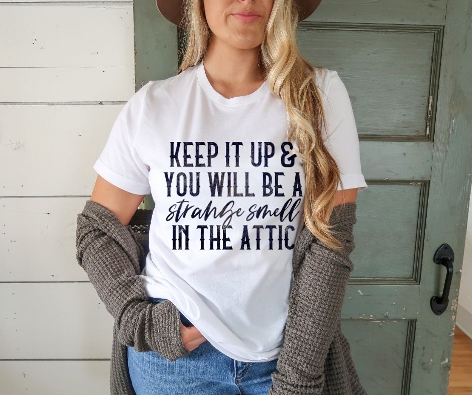 Keep it Up, Smell in the Attic