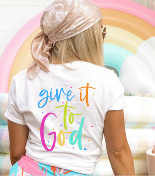Give it to God (2-in-1, front/back design) - DTF